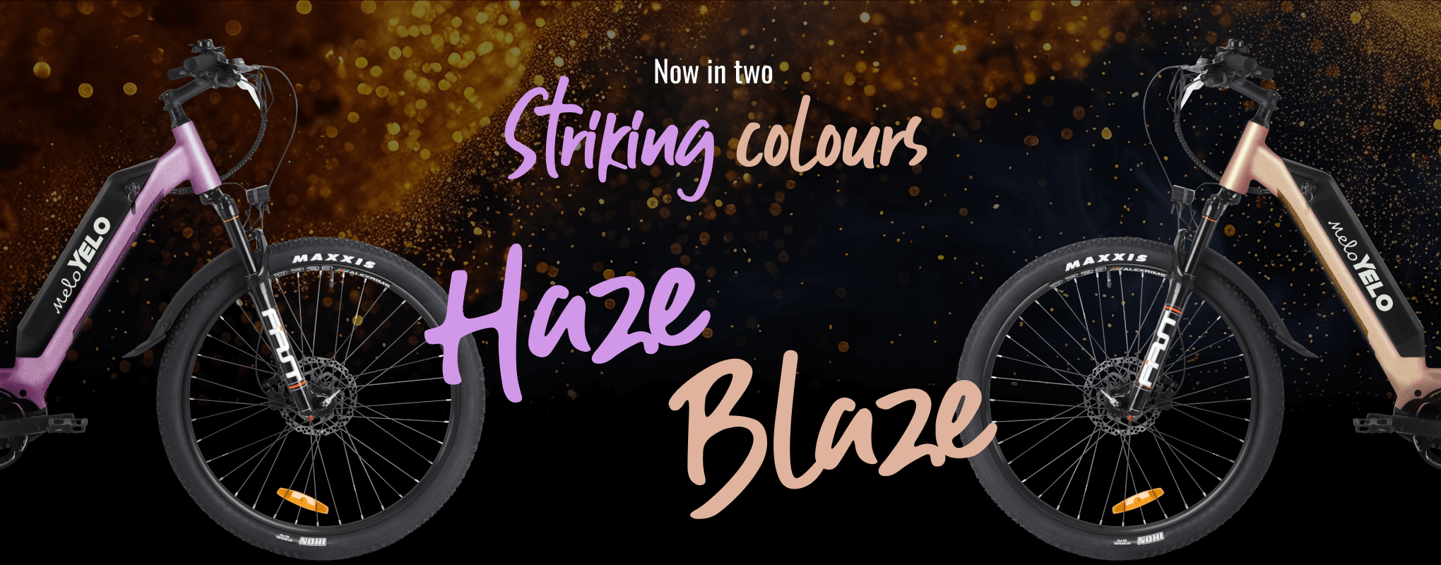 Now in two Striking colours